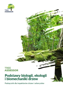 Podstawy biologii, ekologii i biomechaniki drzew